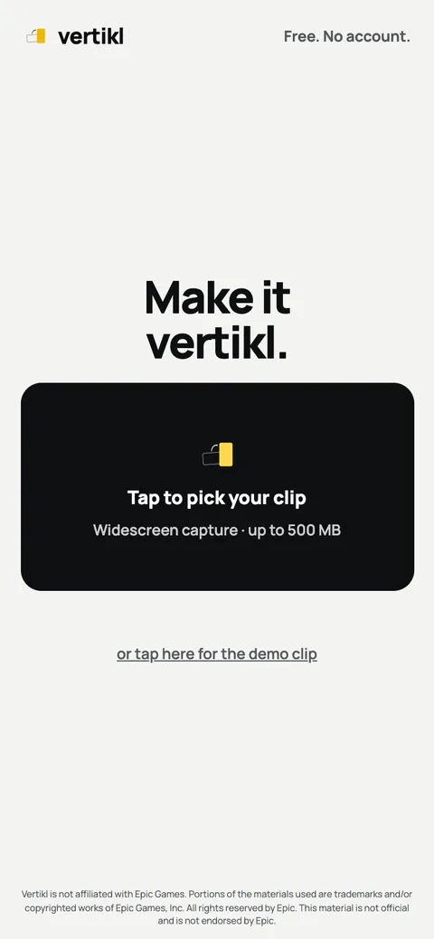 The Vertikl web app on a phone, open on its first screen. A large dark button reads Tap to pick your clip, with widescreen capture up to 500 MB under it.